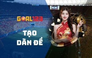 Tạo dàn đề- Hướng dẫn các quy tắc tìm số tại Goal123