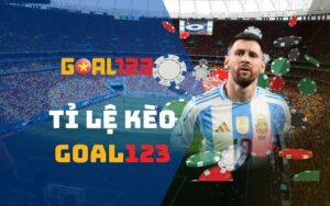 Tỷ lệ kèo nhà cái Goal123