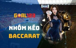 Nhóm kéo Baccarat mang đến lợi ích gì cho hội viên?